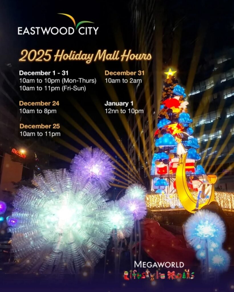 Eastwood City holiday mall hours philippines 2025
